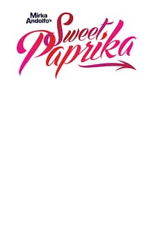 Mirka Andolfo's Sweet Paprika #12 Blank Variant Cover F